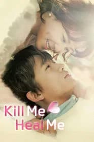 Kill Me, Heal Me