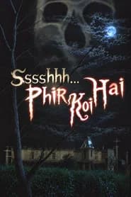 Ssshhhh...Phir Koi Hai