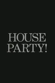 House Party!
