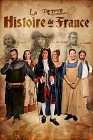 La Petite Histoire de France