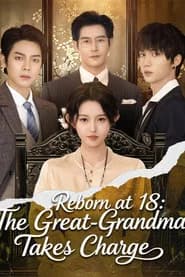Reborn at 18: The Great-Grandma Takes Charge