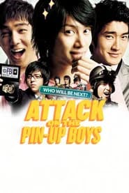 Attack on the Pin-Up Boys
