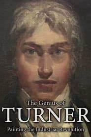 The Genius of Turner: Painting the Industrial Revolution