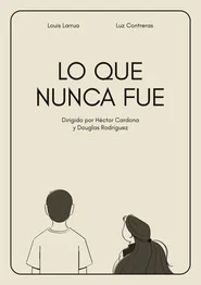 Lo que nunca fue