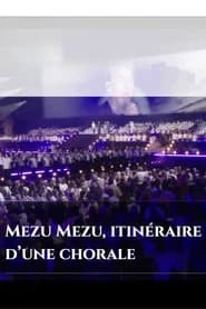 Mezu Mezu : itinéraire d'une chorale