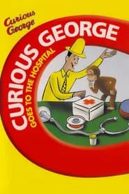 Curious George Goes to the Hospital