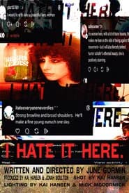 I hate it here.