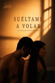 Suéltame a Volar