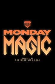 NOAH Monday Magic