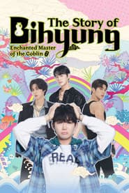 The Story of Bihyung: Enchanted Master of the Goblin