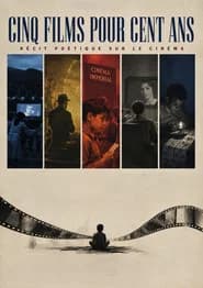 Five Films for a Hundred Years