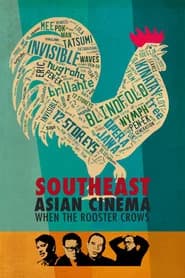 Southeast Asian Cinema – When the Rooster Crows