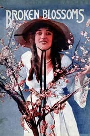 Broken Blossoms or The Yellow Man and the Girl