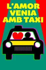 L'amor venia amb taxi