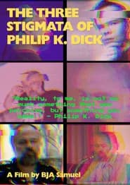 The Three Stigmata of Philip K. Dick