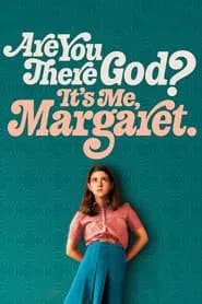 Are You There God? It's Me, Margaret.