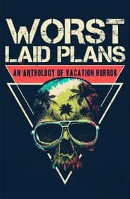 Worst Laid Plans