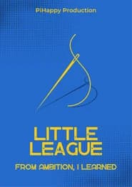 Little League: From Ambition I Learned