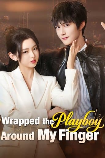 Wrapped the Playboy Around My Finger