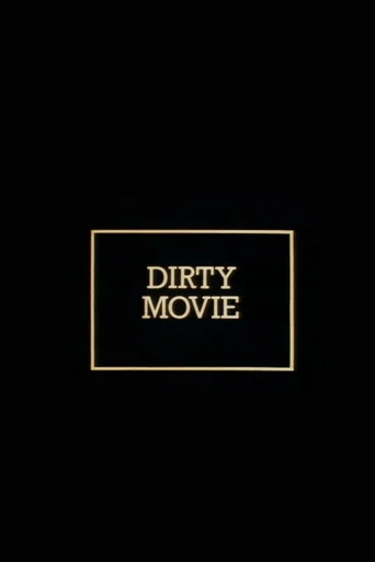 Dirty Movie