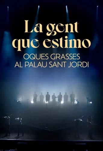 La gent que estimo. Oques Grasses al Palau Sant Jordi