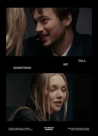 ​Tell Me Something