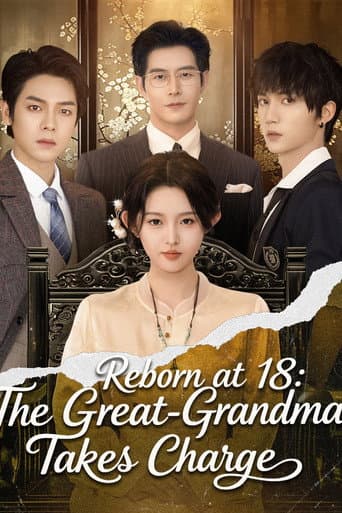 Reborn at 18: The Great-Grandma Takes Charge