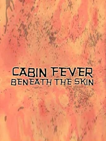 Cabin Fever: Beneath the Skin