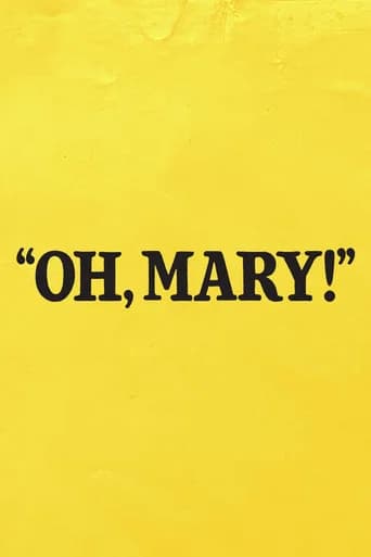 Oh, Mary!