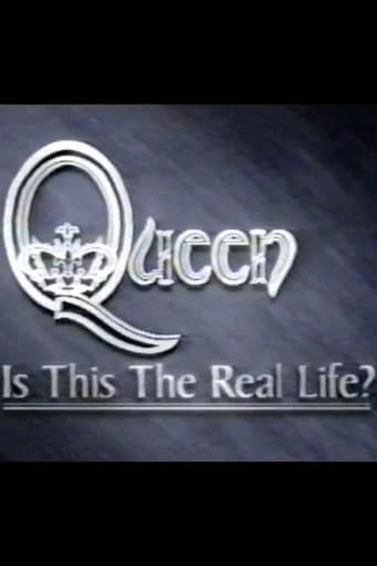 Queen: Is This the Real Life?
