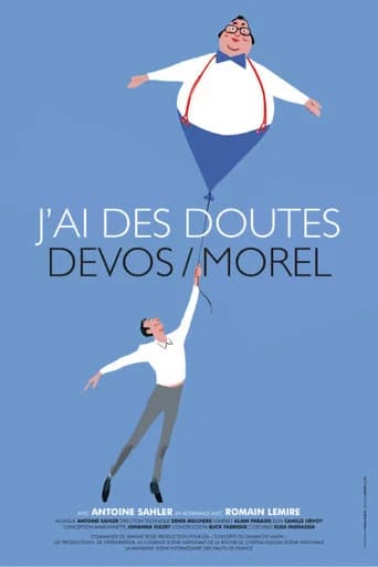 J'ai des doutes : Devos/Morel