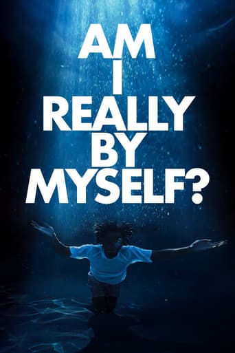 AM I REALLY BY MYSELF?
