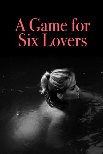 A Game for Six Lovers