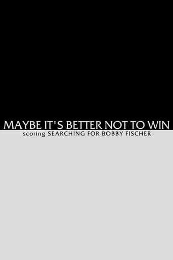 Maybe It's Better not to Win - Scoring Searching for Bobby Fischer