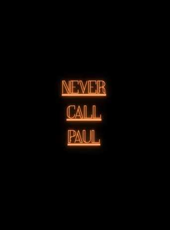 Never Call Paul: Commercial