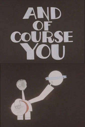 And Of Course You