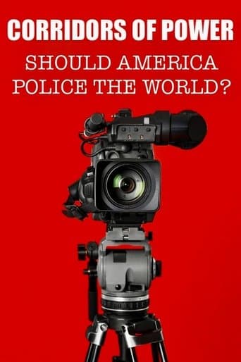 Corridors of Power: Should America Police the World?