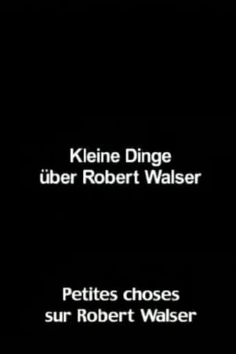 Kleine Dinge über Robert Walser