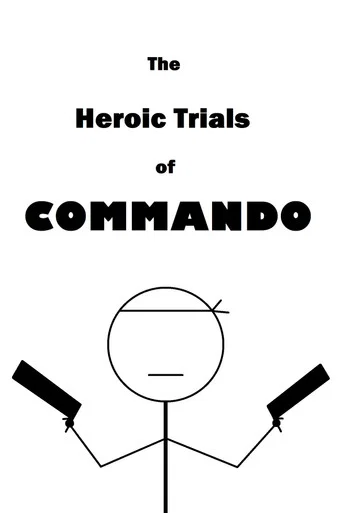 The Heroic Trials of Commando