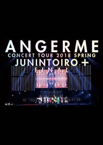 ANGERME Concert Tour 2018 Haru Juunin Toiro + Final