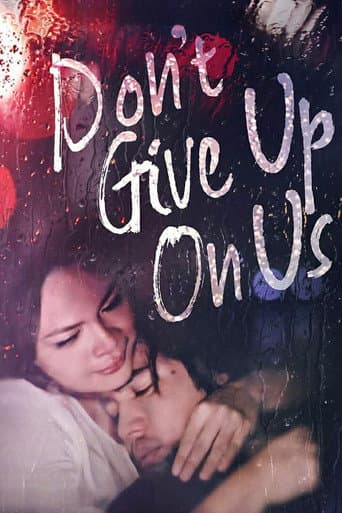 Don't Give Up On Us
