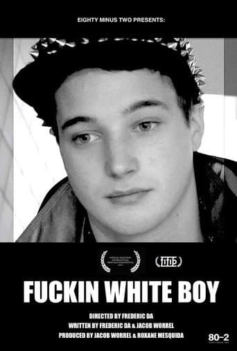 Fuckin White Boy