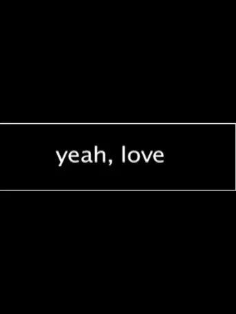 Yeah, Love