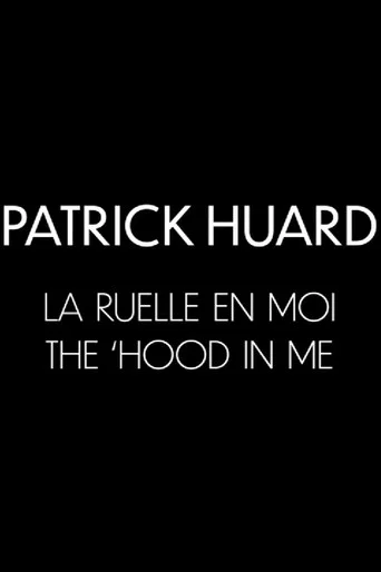 Patrick Huard: The 'Hood In Me