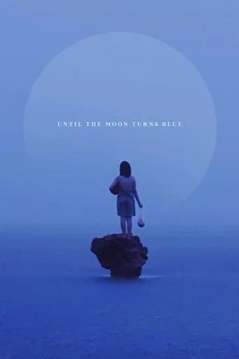 Until the Moon Turns Blue
