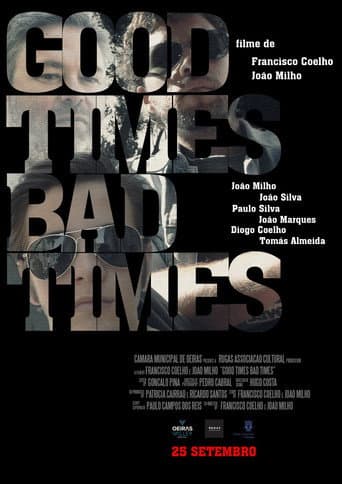 Good Times Bad Times