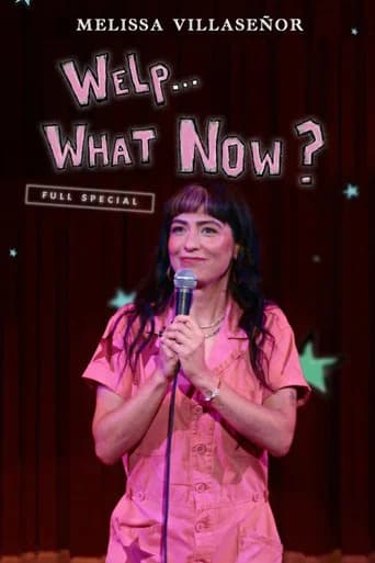 Melissa Villaseñor: Welp...What Now?