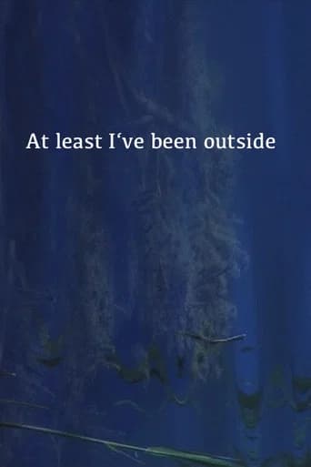 At Least I've Been Outside