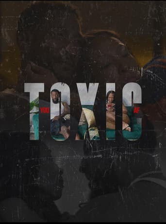 You Toxic A.F.
