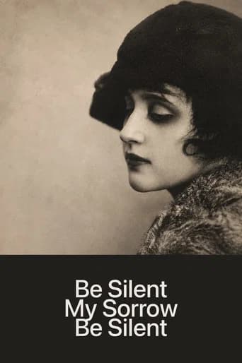 Be Silent, My Sorrow, Be Silent